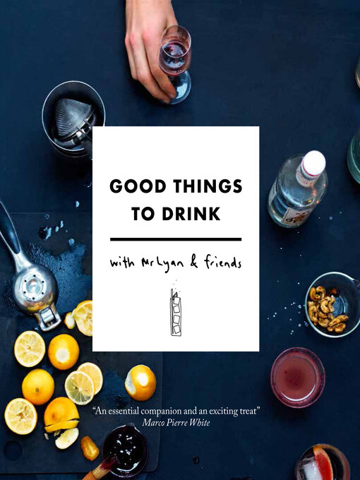 Title details for Good Things to Drink with Mr Lyan and Friends by Ryan Chetiyawardana - Available